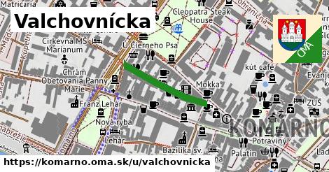 Valchovnícka, Komárno