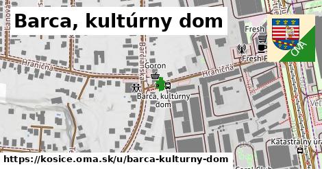 Barca, kultúrny dom, Košice