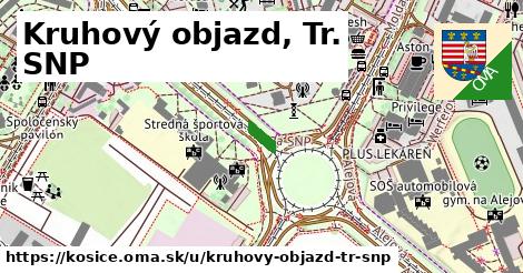 Kruhový objazd, Tr. SNP, Košice