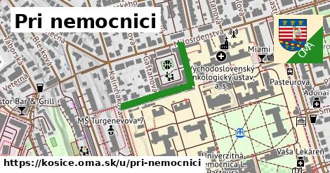 Pri nemocnici, Košice