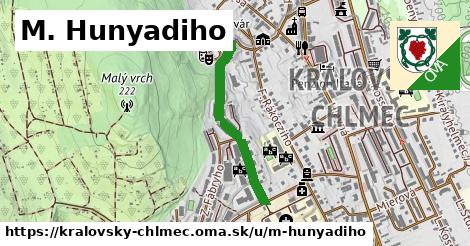 M. Hunyadiho, Kráľovský Chlmec