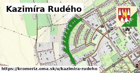 Kazimíra Rudého, Kroměříž