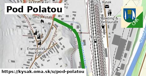 Pod Polatou, Kysak