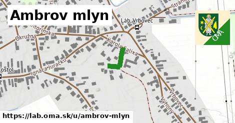 Ambrov mlyn, Láb