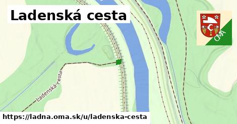 Ladenská cesta, Ladná