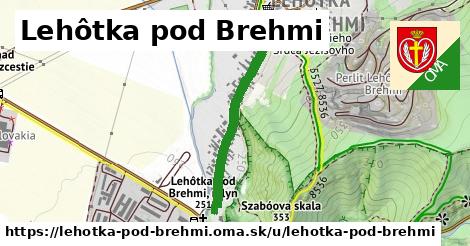 Lehôtka pod Brehmi, Lehôtka pod Brehmi