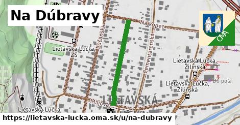 Na Dúbravy, Lietavská Lúčka