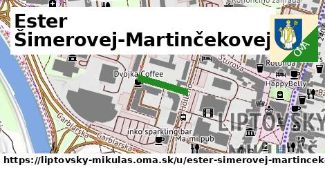 Ester Šimerovej-Martinčekovej, Liptovský Mikuláš