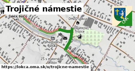 Trojičné námestie, Lokca