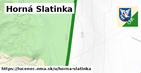 Horná Slatinka, Lučenec