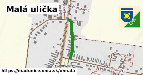 Malá ulička, Madunice