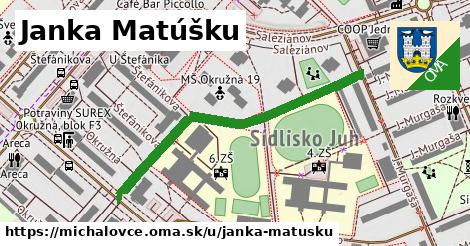 Janka Matúšku, Michalovce