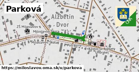 Parková, Miloslavov