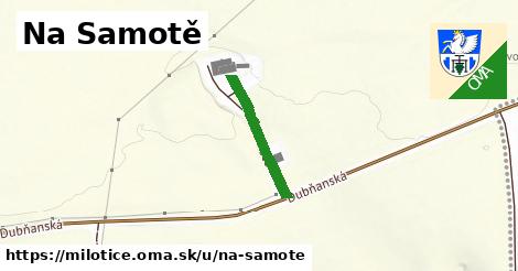 Na Samotě, Milotice