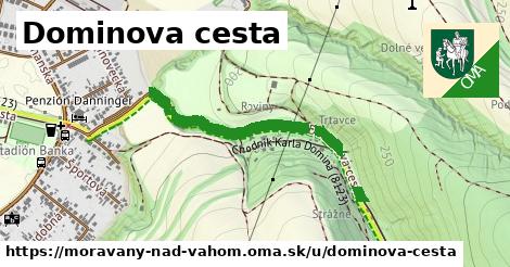 ilustrácia k Dominova cesta, Moravany nad Váhom - 680 m