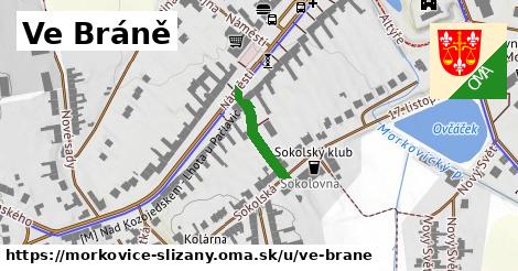 Ve Bráně, Morkovice-Slížany