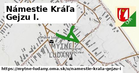 Námestie Kráľa Gejzu I., Mýtne Ludany