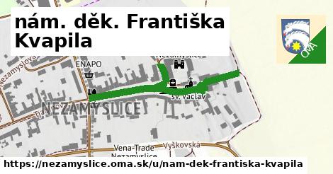 ilustrácia k nám. děk. Františka Kvapila, Nezamyslice - 443 m