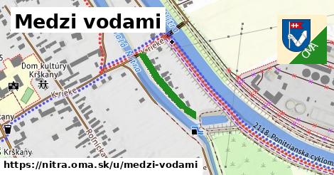 Medzi vodami, Nitra