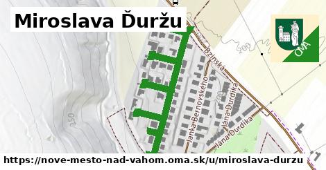 Miroslava Ďuržu, Nové Mesto nad Váhom