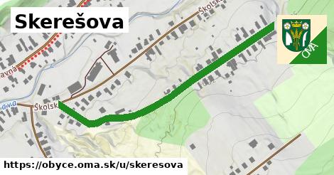 Skerešova, Obyce