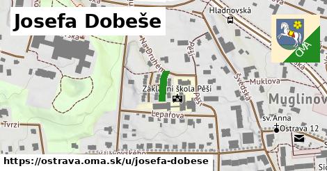 Josefa Dobeše, Ostrava