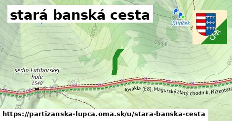 stará banská cesta, Partizánska Ľupča