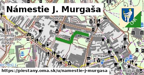 Námestie J. Murgaša, Piešťany