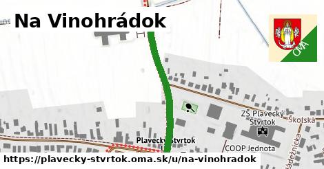 Na Vinohrádok, Plavecký Štvrtok