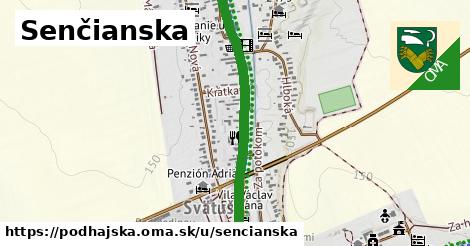 Senčianska, Podhájska