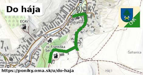 Do hája, Poniky