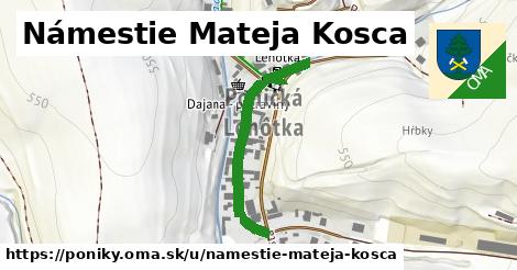 Námestie Mateja Kosca, Poniky