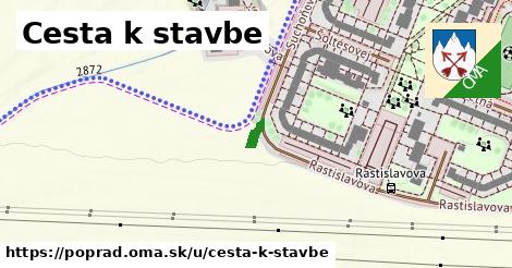 Cesta k stavbe, Poprad