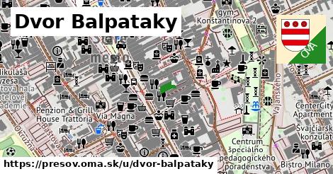 Dvor Balpataky, Prešov