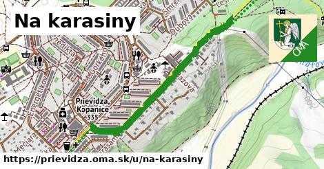 Na karasiny, Prievidza