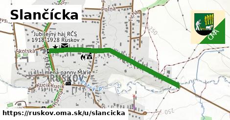 Slančícka, Ruskov