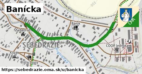 Banícka, Sebedražie