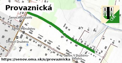 Provaznická, Šenov