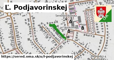 Ľ. Podjavorinskej, Sereď