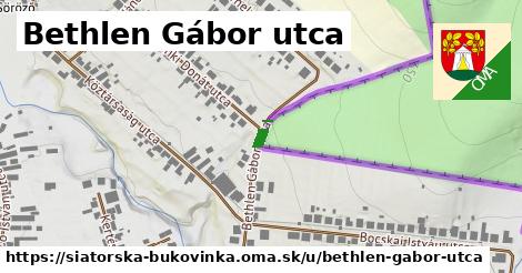 Bethlen Gábor utca, Šiatorská Bukovinka