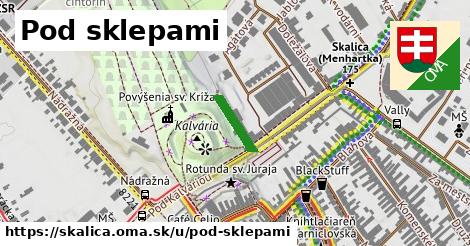 Pod sklepami, Skalica