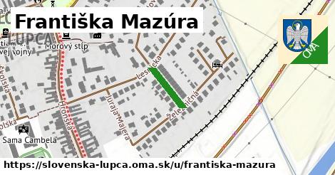 Františka Mazúra, Slovenská Ľupča