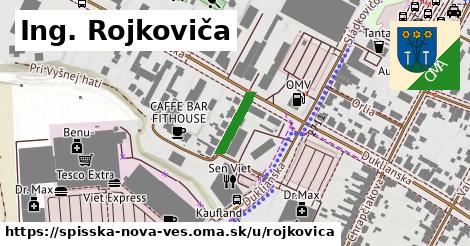 Ing. Rojkoviča, Spišská Nová Ves