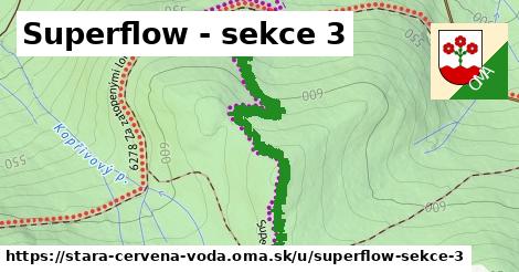 Superflow - sekce 3, Stará Červená Voda