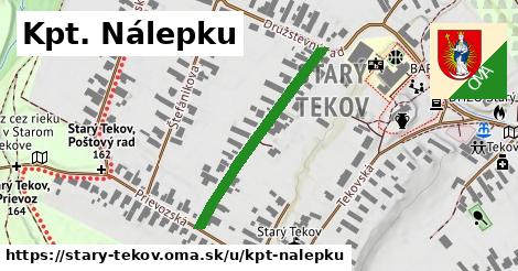 Kpt. Nálepku, Starý Tekov