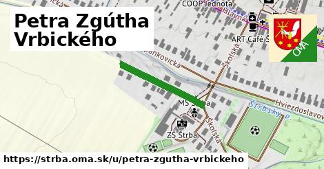 Petra Zgútha Vrbického, Štrba