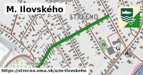 M. Ilovského, Strečno