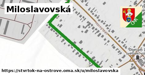 Miloslavovská, Štvrtok na Ostrove