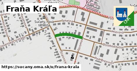 Fraňa Kráľa, Sučany