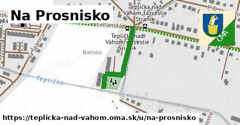 Na Prosnisko, Teplička nad Váhom